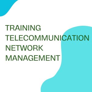 pelatihan TELECOMMUNICATION NETWORK MANAGEMENT online