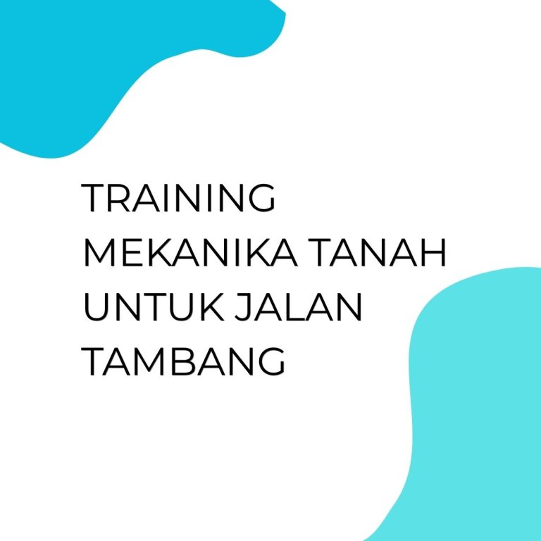 pelatihan MEKANIKA TANAH UNTUK JALAN TAMBANG di bandung