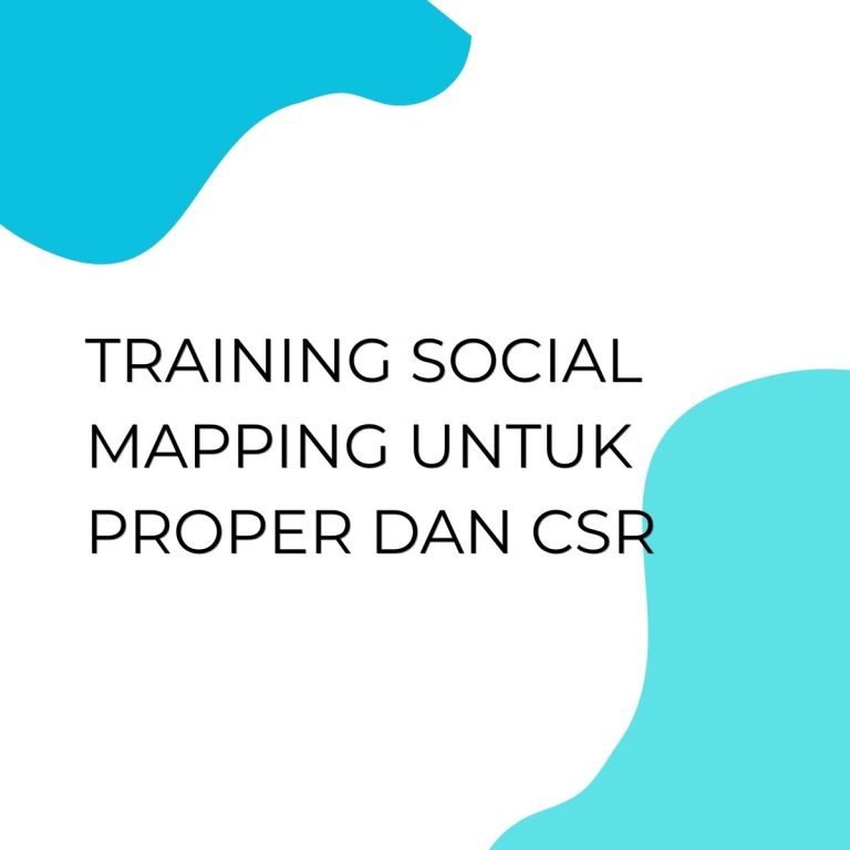 pelatihan Social Mapping untuk Proper dan CSR di bandung