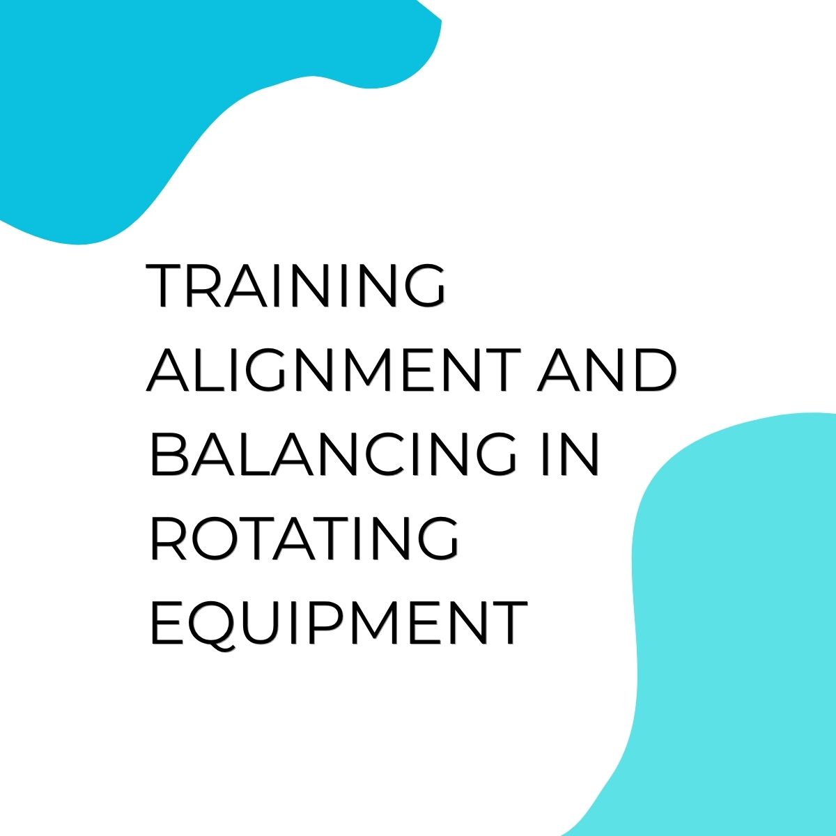 pelatihan ALIGNMENT AND BALANCING IN ROTATING EQUIPMENT di bandung