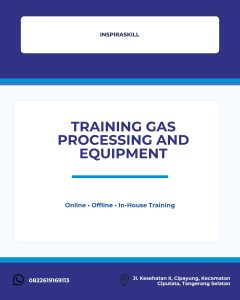 pelatihan GAS PROCESSING AND EQUIPMENT di bandung