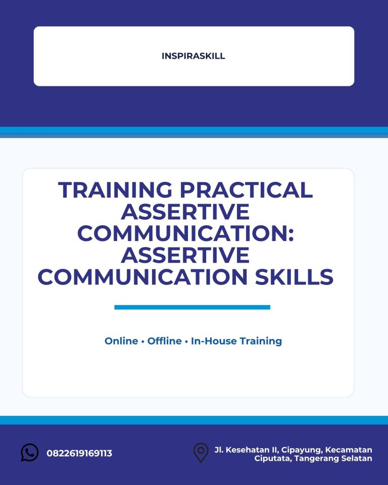 pelatihan PRACTICAL ASSERTIVE COMMUNICATION: ASSERTIVE COMMUNICATION SKILLS di bandung