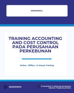 pelatihan ACCOUNTING AND COST CONTROL PADA PERUSAHAAN PERKEBUNAN di bandung